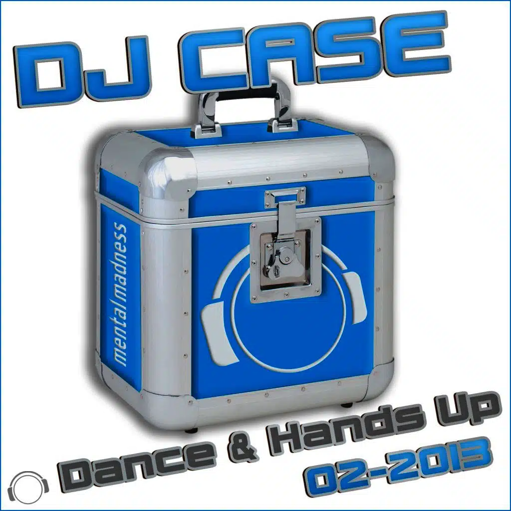 DJ Case Dance & Hands Up: 02-2013