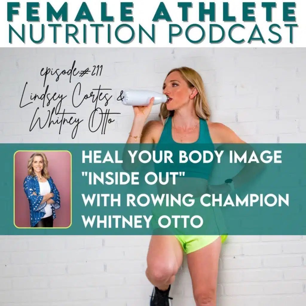 211: Heal your Body Image "Inside Out" with Rowing Champion Whitney Otto