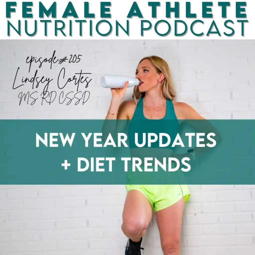 205. New Year Updates + Diet Trends with Lindsey Cortes, RDN