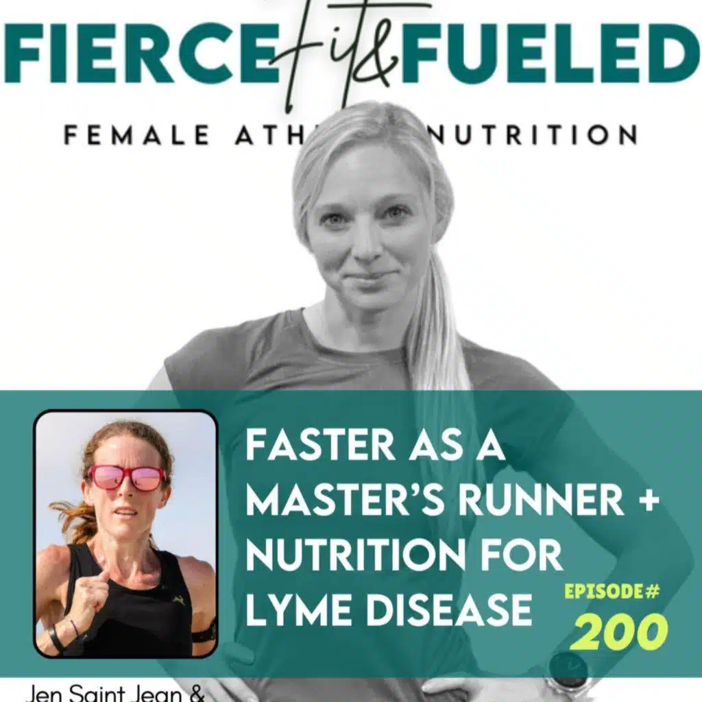 200. Faster as a Master’s Runner + Nutrition for Lyme Disease with Jen Saint Jean
