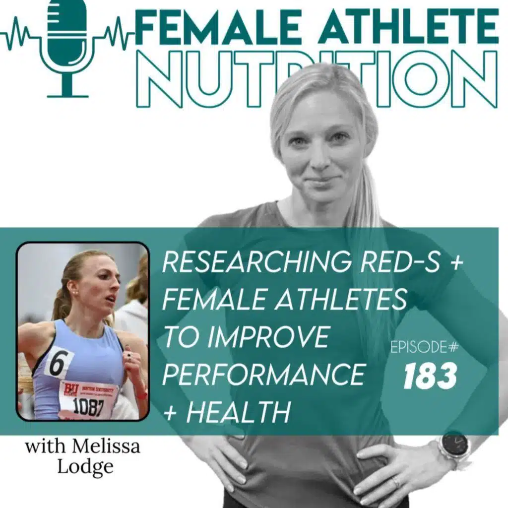 183. Researching RED-S and Female Athletes to Improve Performance + Health with Melissa Lodge