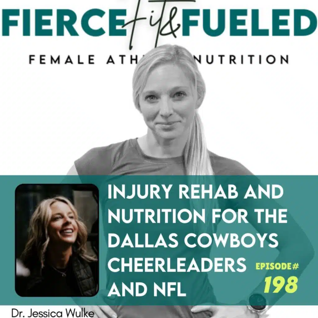 198. Injury Rehab and Nutrition for the Dallas Cowboys Cheerleaders and NFL with Dr. Jessica Wulke