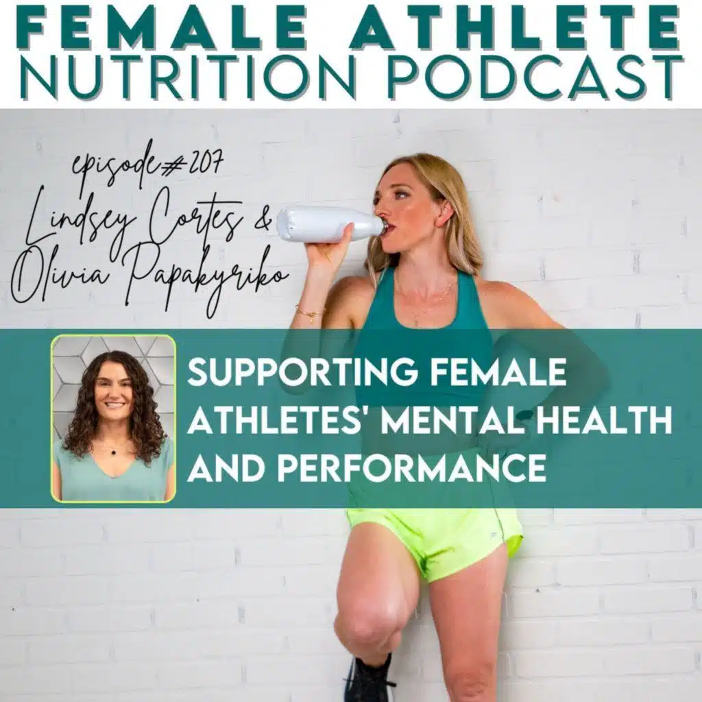 207. Supporting Female Athletes' Mental Health and Performance with Therapist and Former NCAA Athlete Olivia Papakyrikos