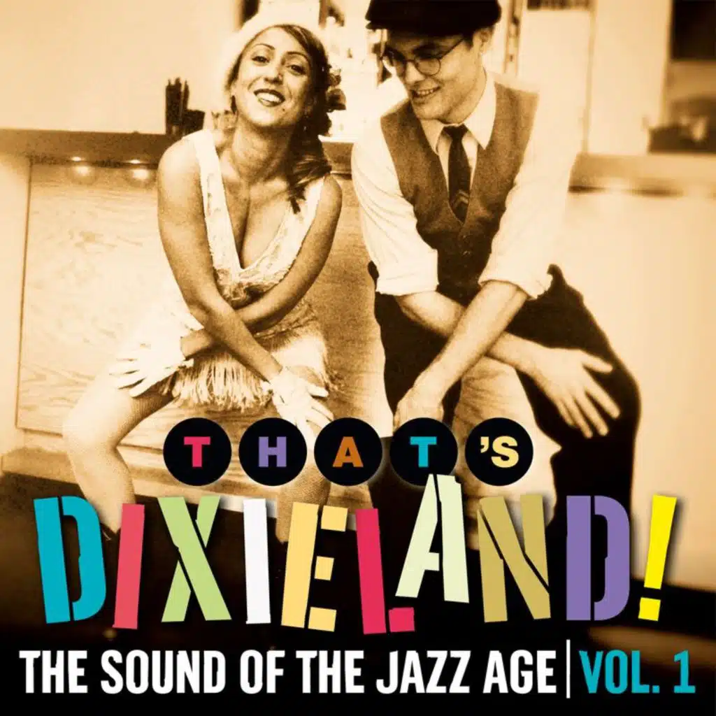 That's Dixieland! The Sound of the Jazz Age (Vol. 1)