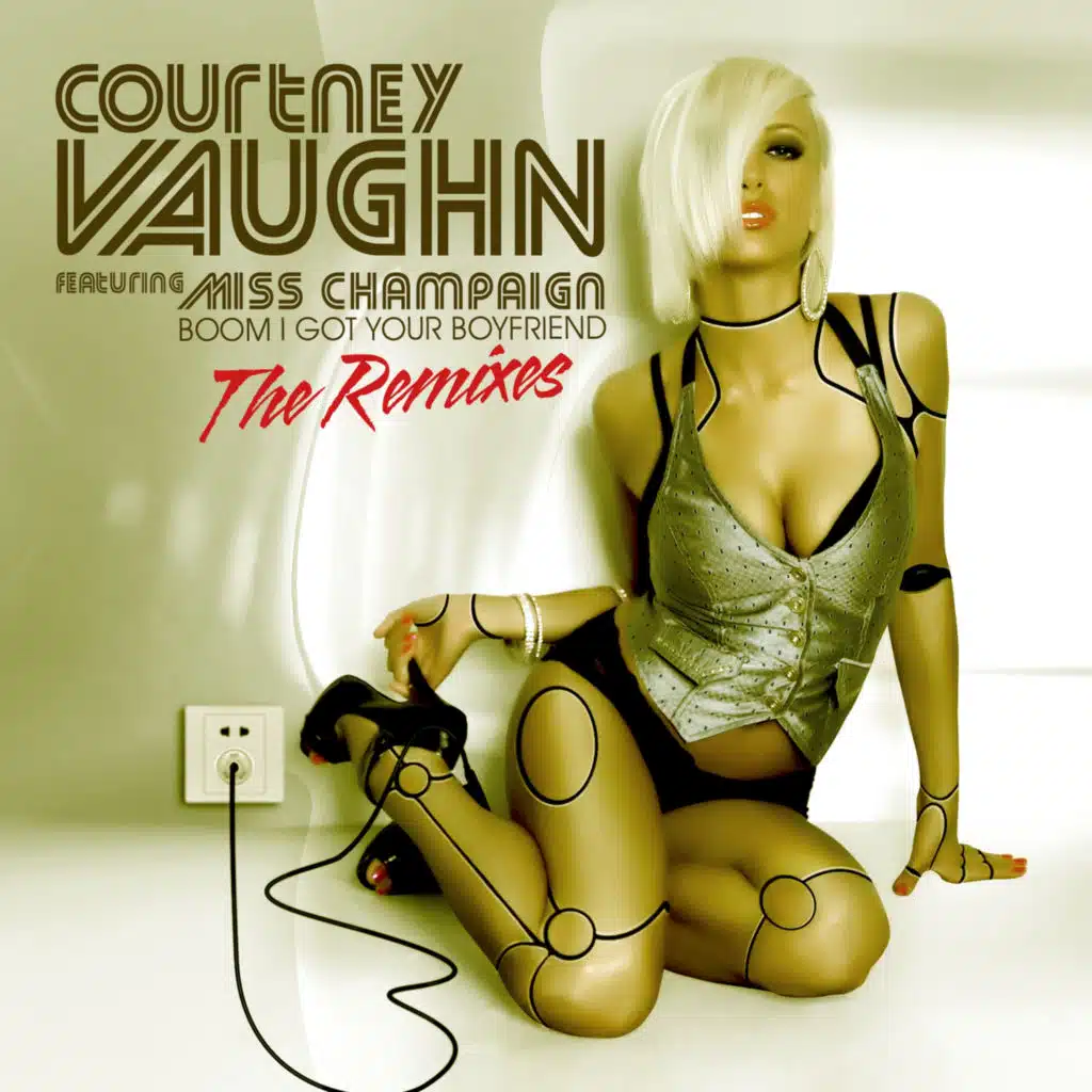 Boom I Got Your Boyfriend (The Remixes) [feat. Miss Champaign]
