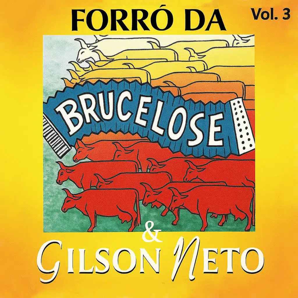 Forró da Brucelose & Gilson Neto, Vol. 3