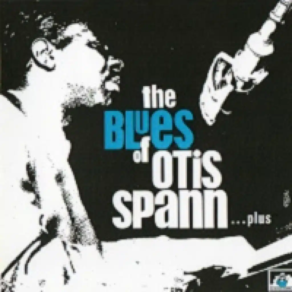 OTIS SPANN – THE BLUES OF OTIS SPANN