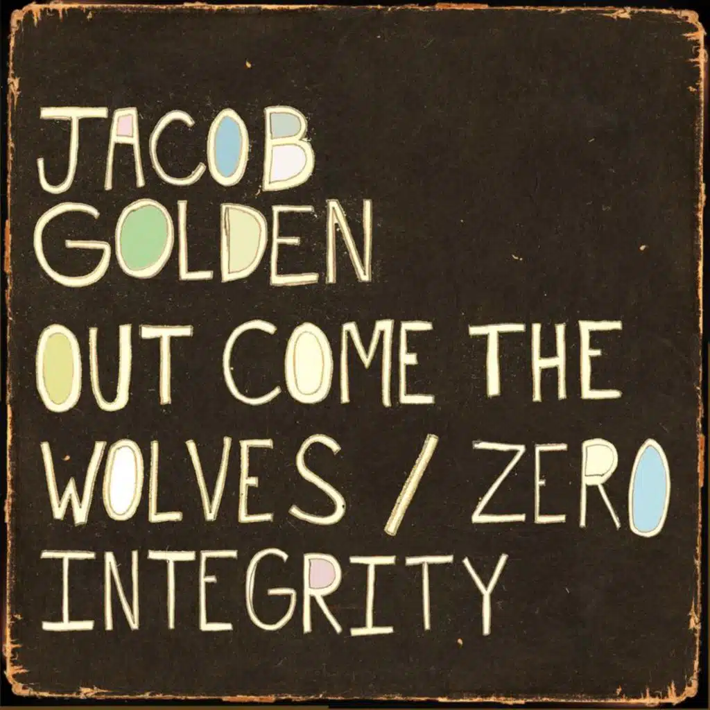 Out Come the Wolves / Zero Integrity