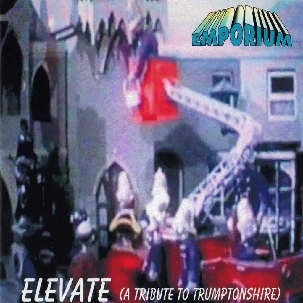 Elevate (A Tribute To Trumptonshire)