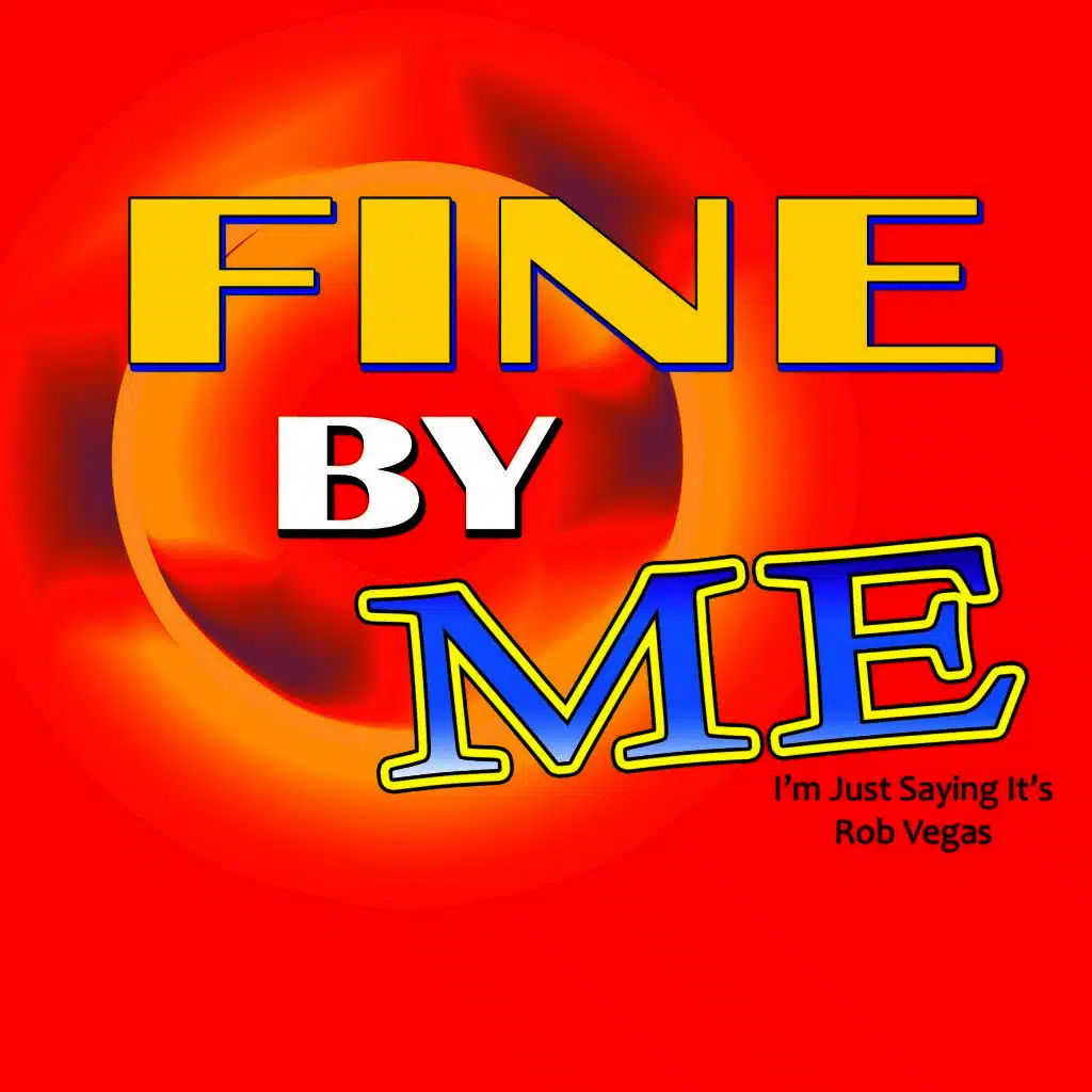 Fine by Me