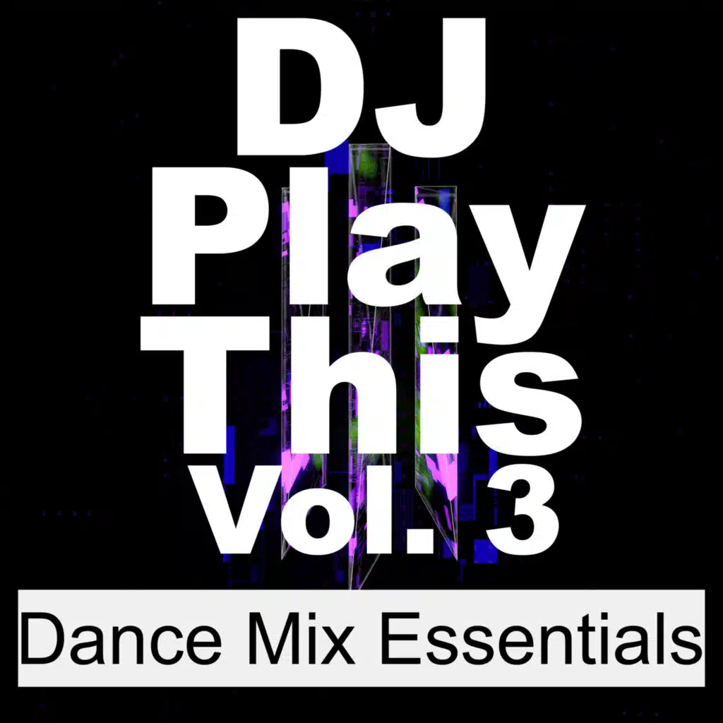 DJ Play This, Vol. 3 (Dance Mix Essentials)