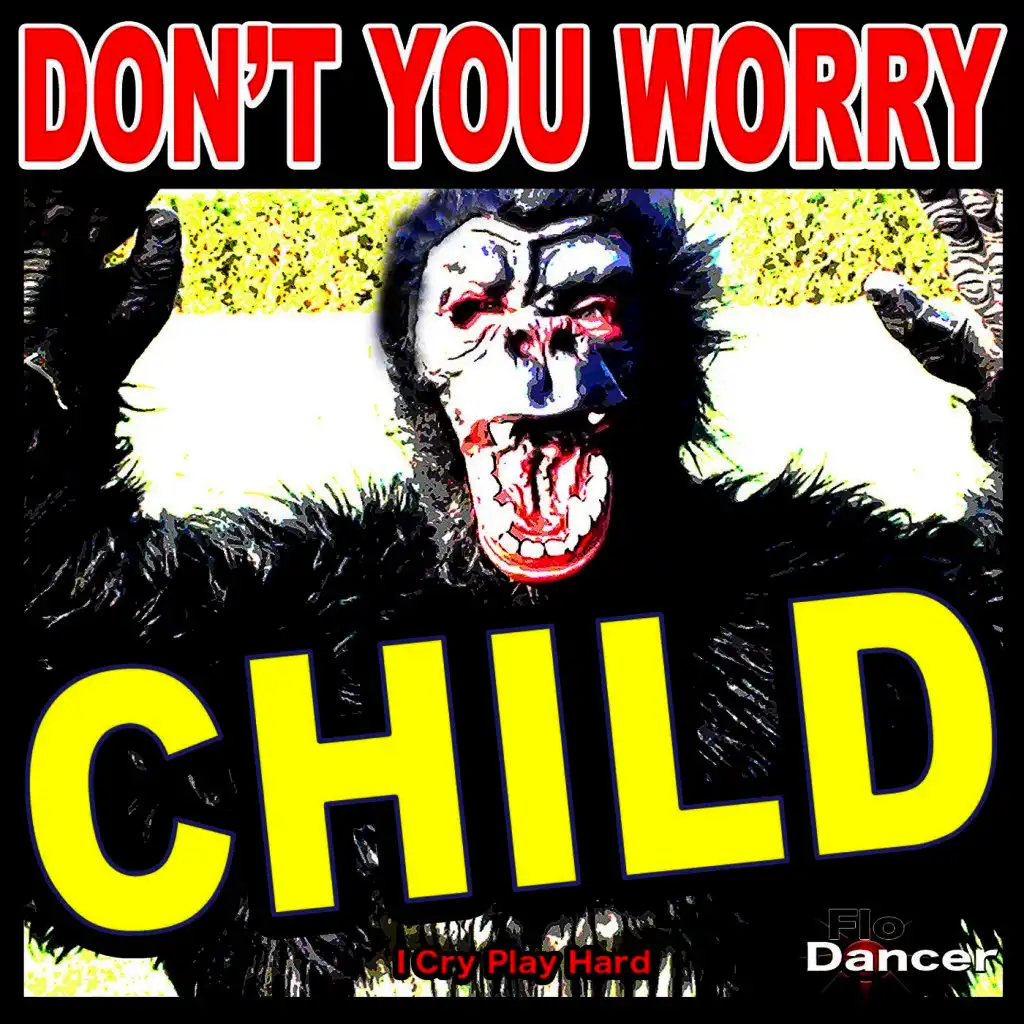 Don't You Worry Child (Up On the Hill Across the Blue Lake)