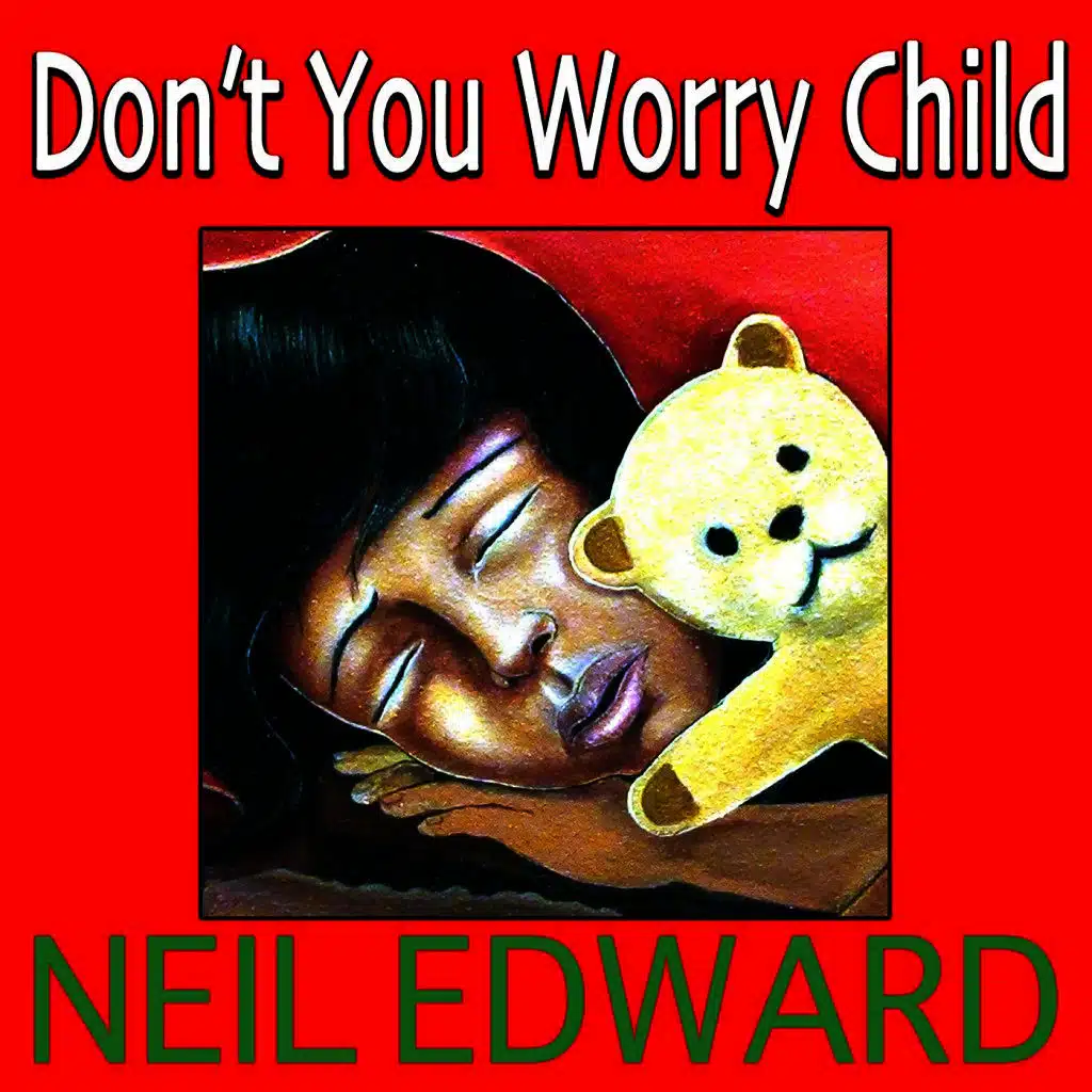Don't You Worry Child