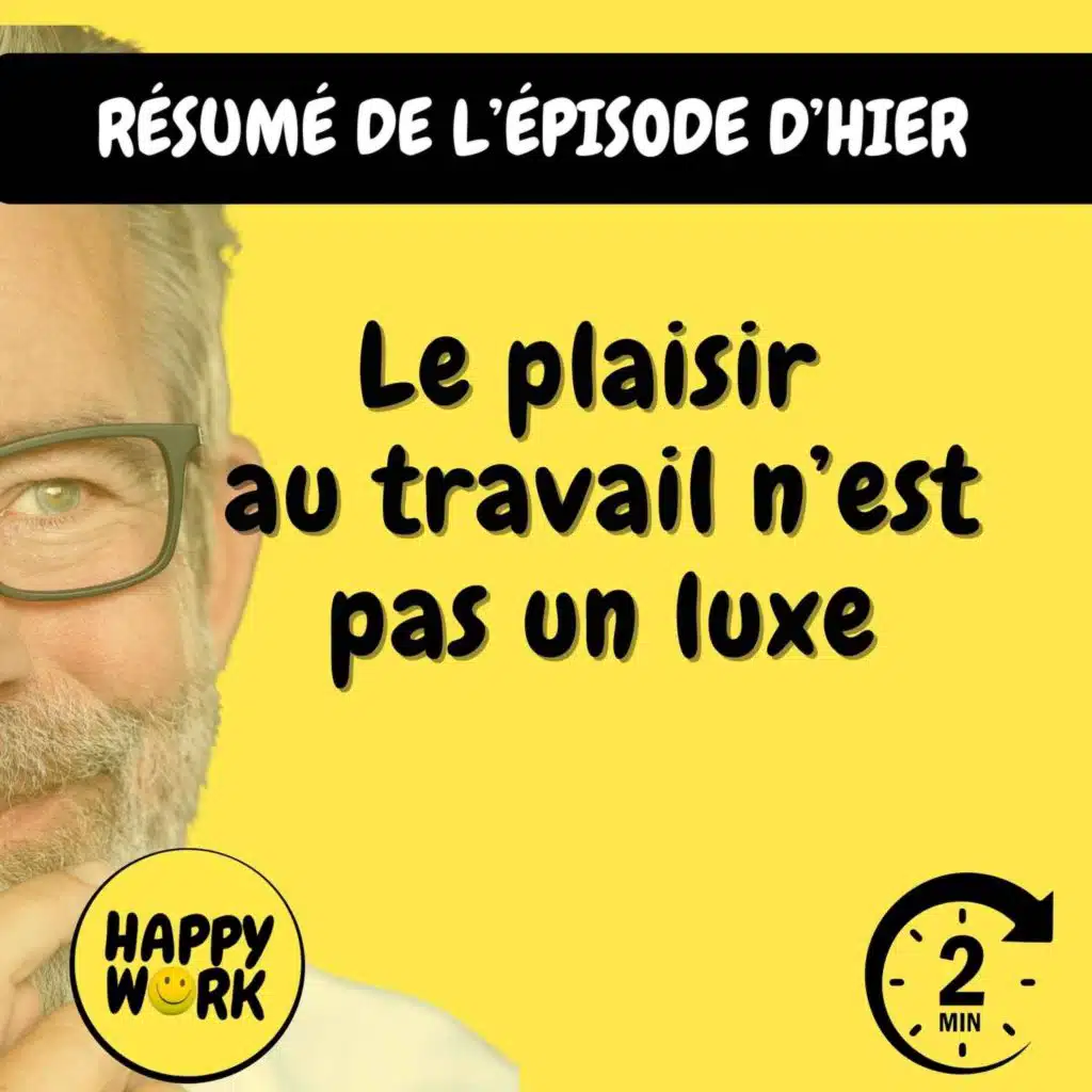 RÉSUMÉ — Le plaisir  au travail n’est pas un luxe