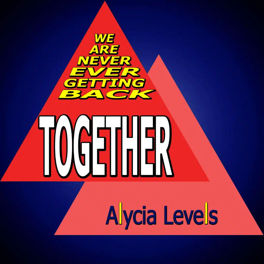 We Are Never Ever Getting Back Together