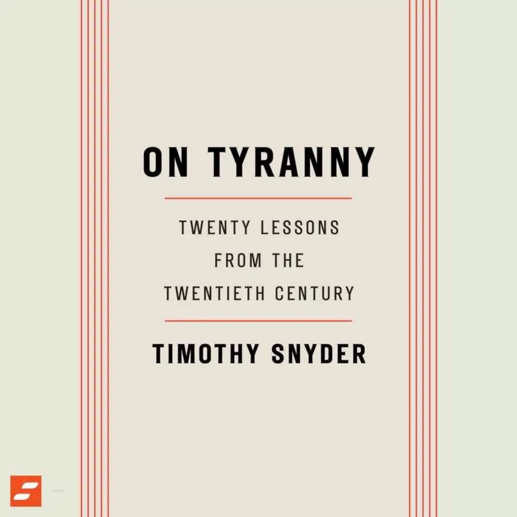 On Tyranny Summary | Timothy Snyder