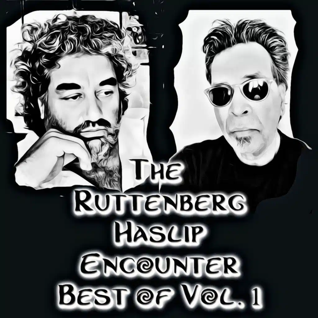 The Ruttenberg Haslip Encounter Best, Vol. 1