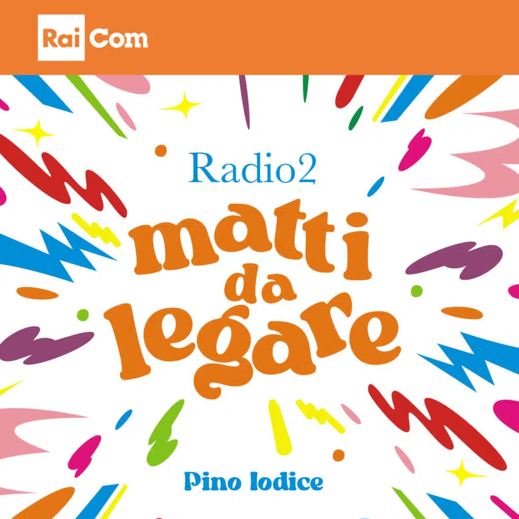 Radio2 Matti da legare