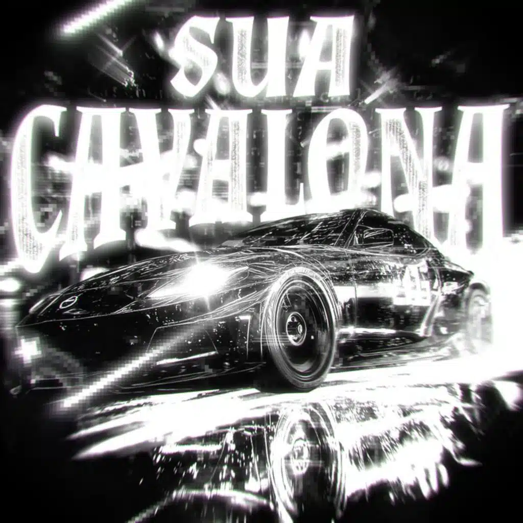 SUA CAVALONA (Super Slowed)