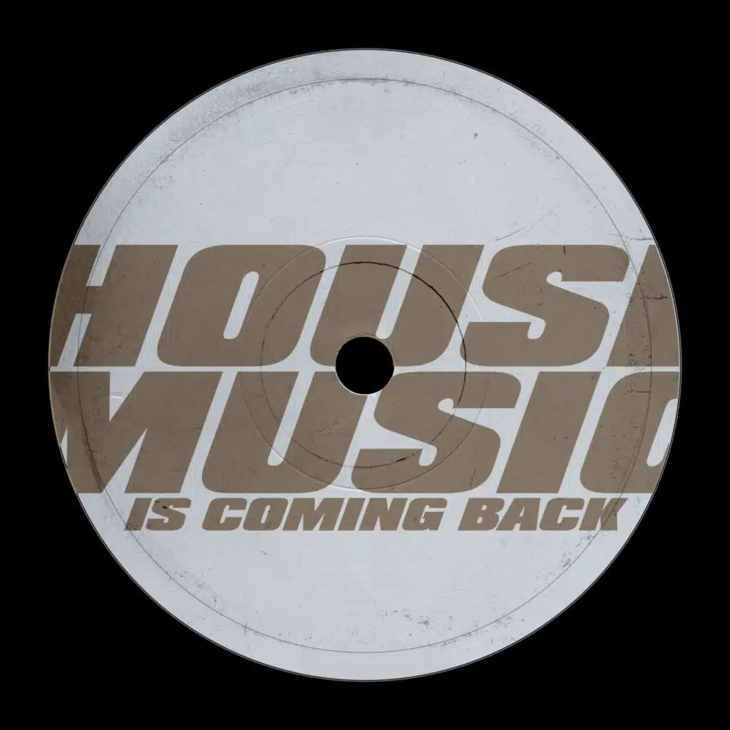 House Music Is Coming Back