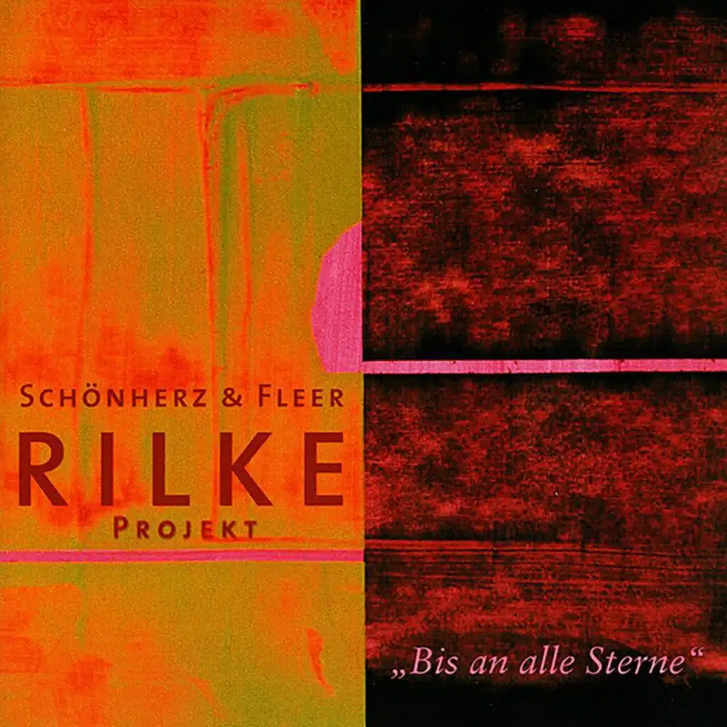 Rilke Projekt - Bis an alle Sterne