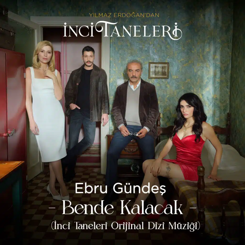 Bende Kalacak (İnci Taneleri Orijinal Dizi Müziği)