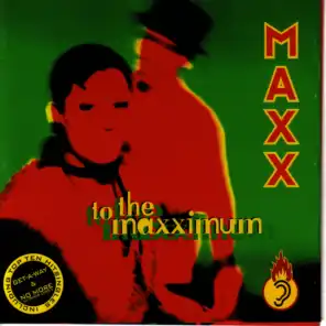 To the Maxximum