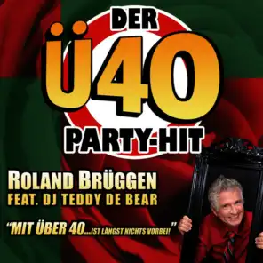 Roland Brüggen feat. DJ Teddy De Bear