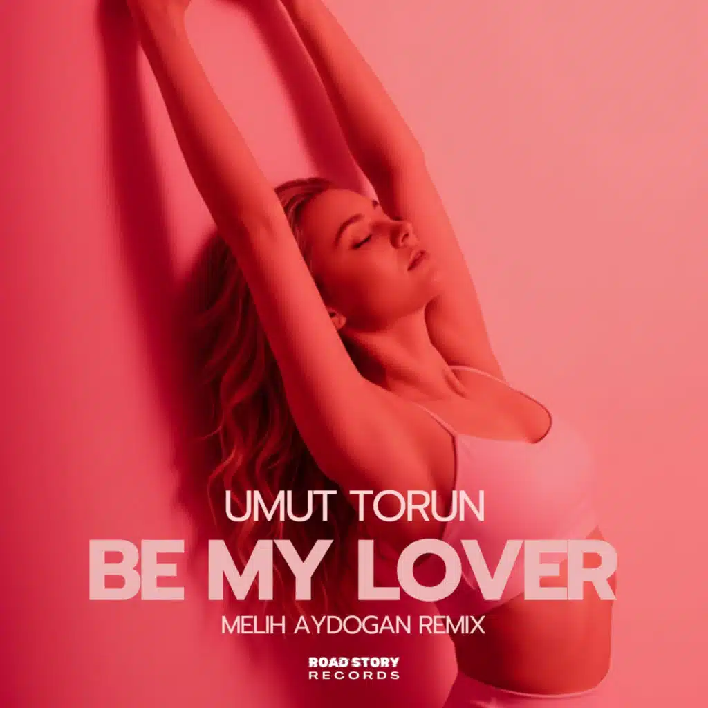 Be My Lover (Melih Aydogan Remix)