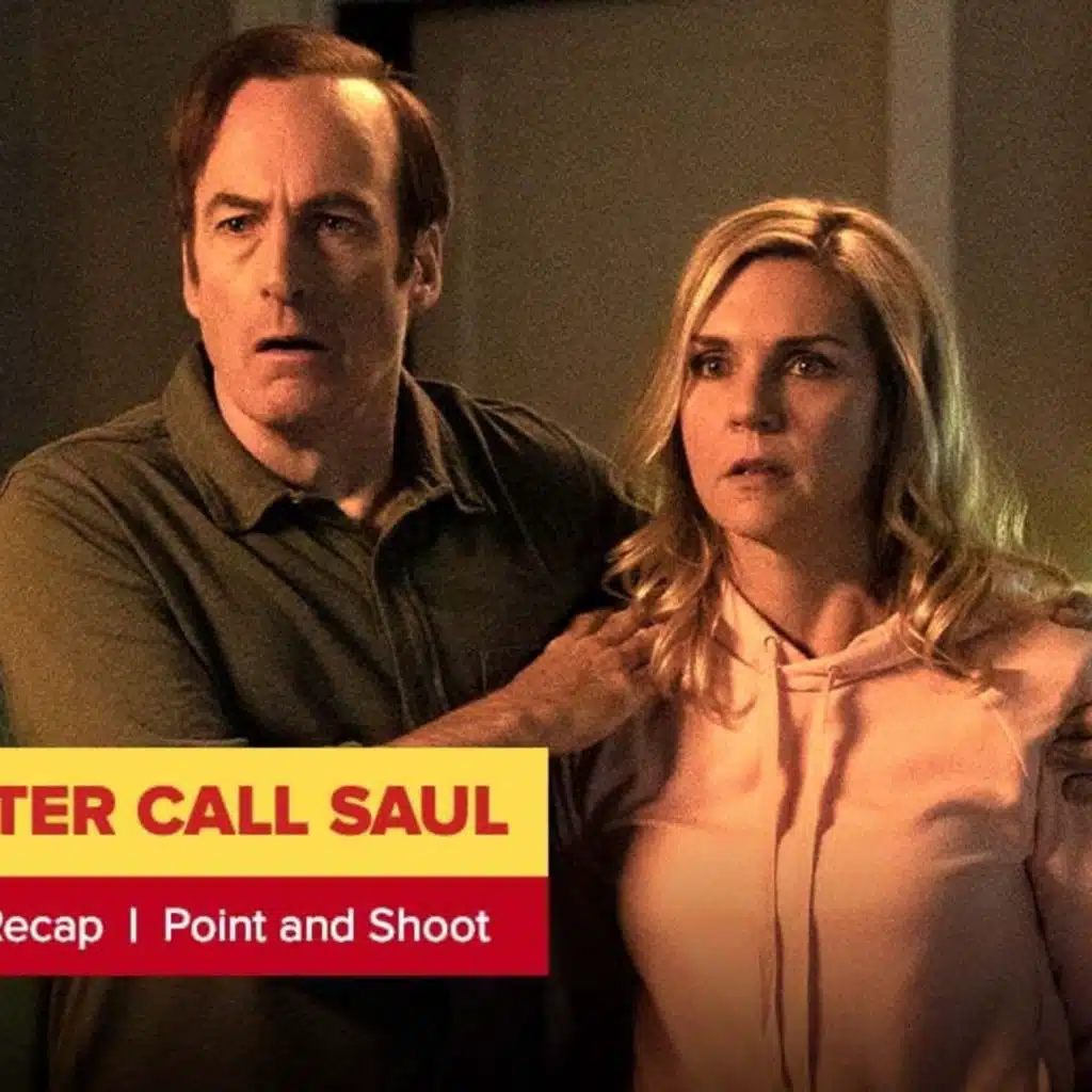 Better Call Saul Season 6 Episode 8 Recap, ‘Point and Shoot’
