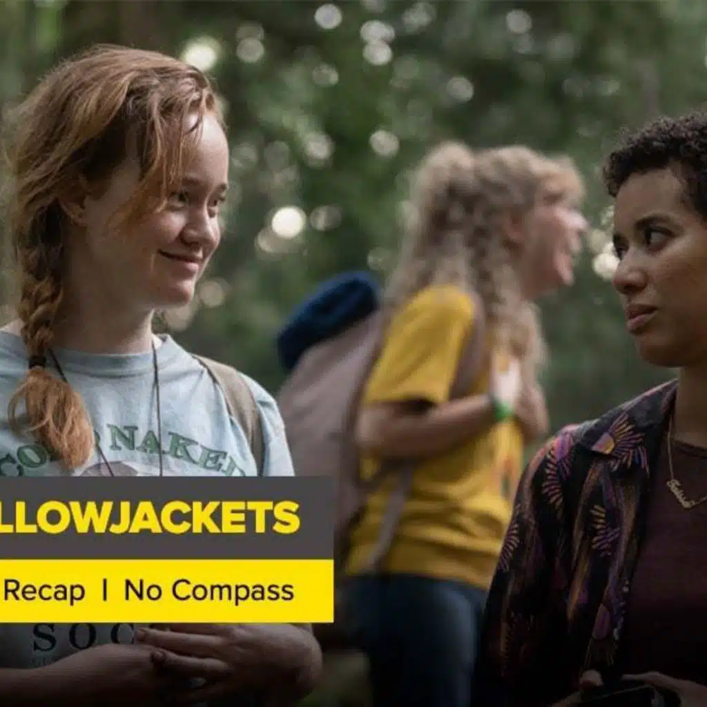 Yellowjackets Season 1 Episode 7 Recap, ‘No Compass’