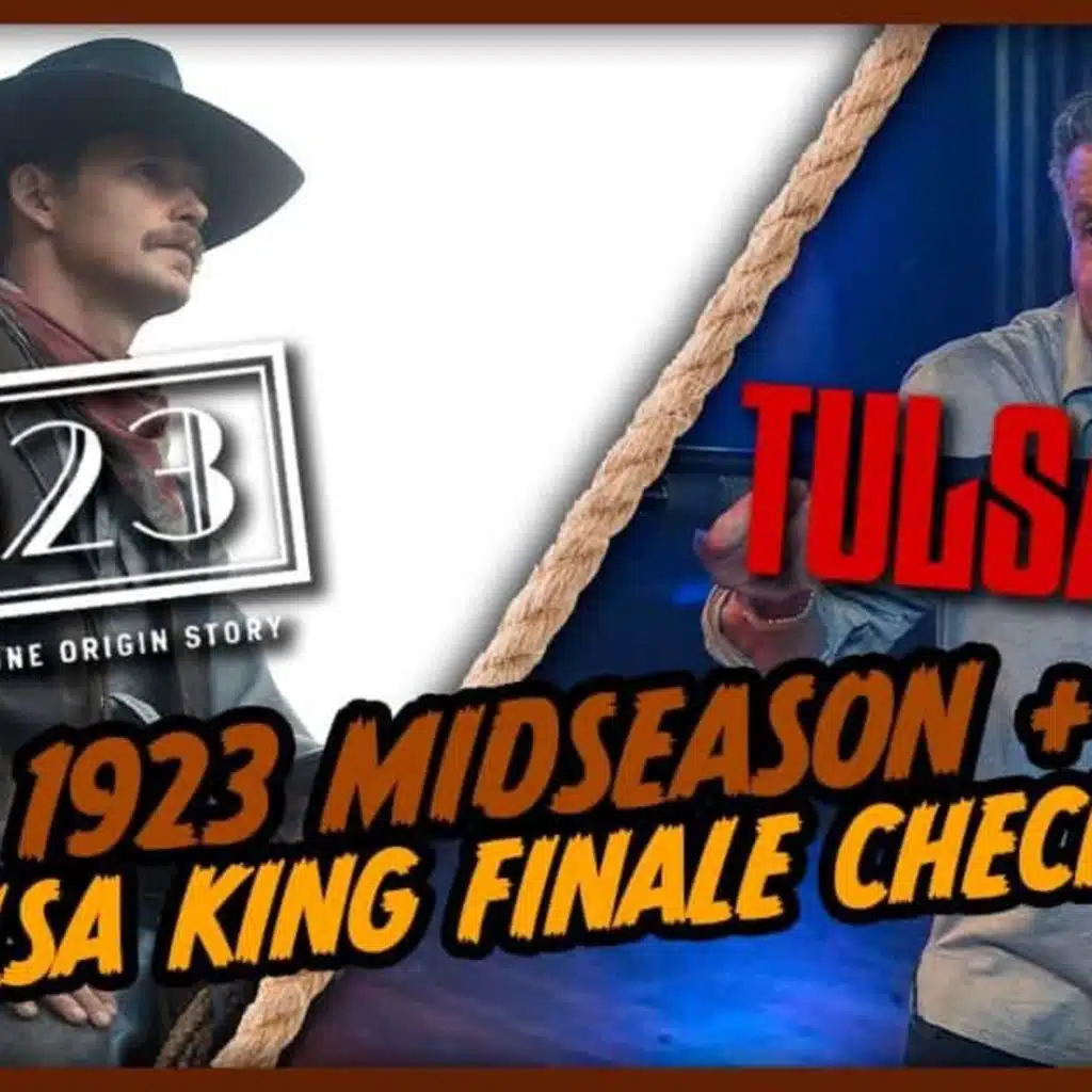 1923 Midseason + Tulsa King Finale Check-In