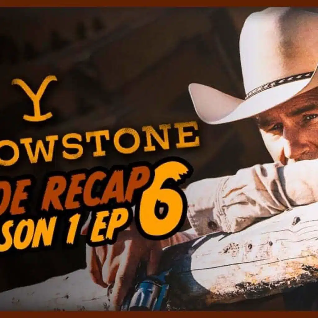 Yellowstone Season 1 Episode 6 Recap, ‘The Remembering’