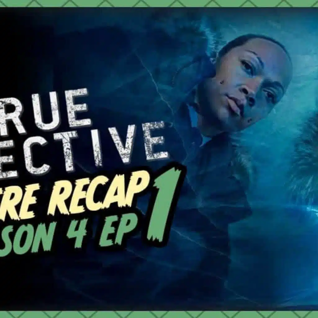 True Detective: Night Country Season 4 Premiere Recap