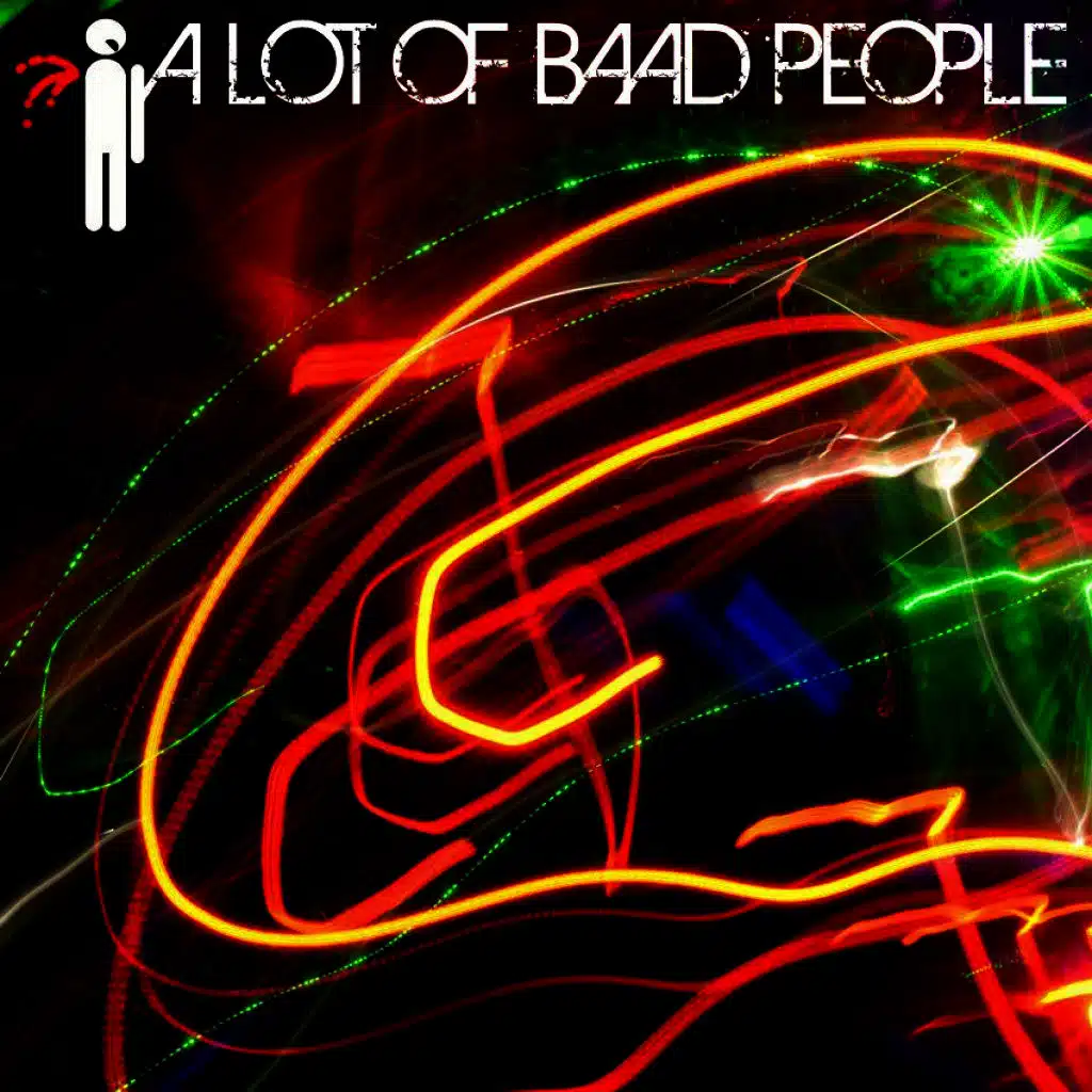 A Lot of Baad People