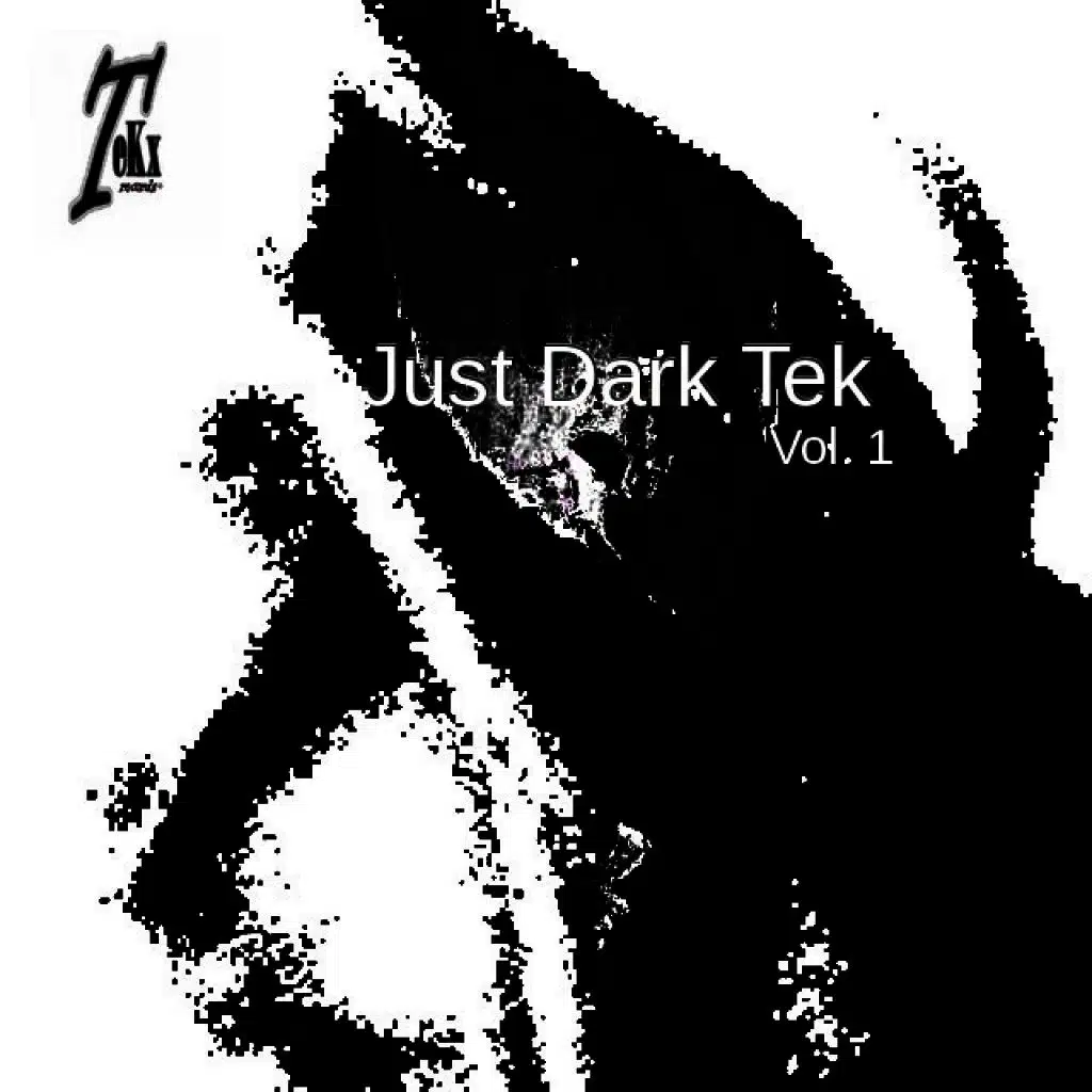 Just Dark Tek Vol. 1