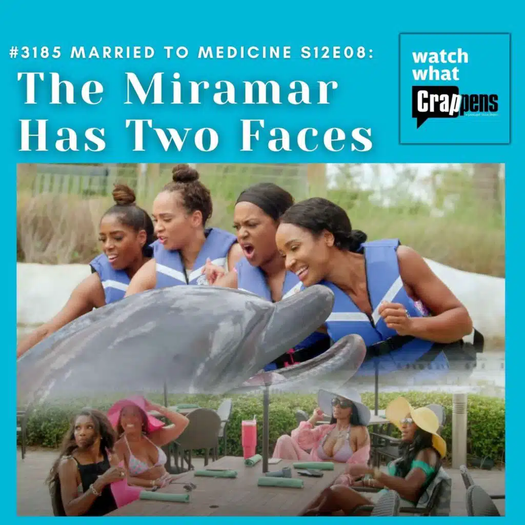 #3185  Married To Medicine S12E08: The Miramar Has Two Faces