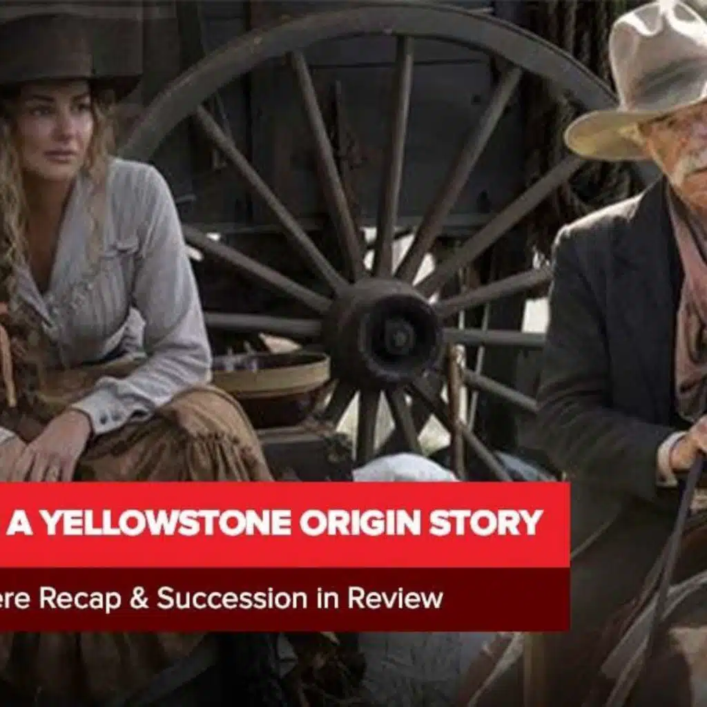 Yellowstone 1883 Premiere + Succession Season 3 Finale in Review