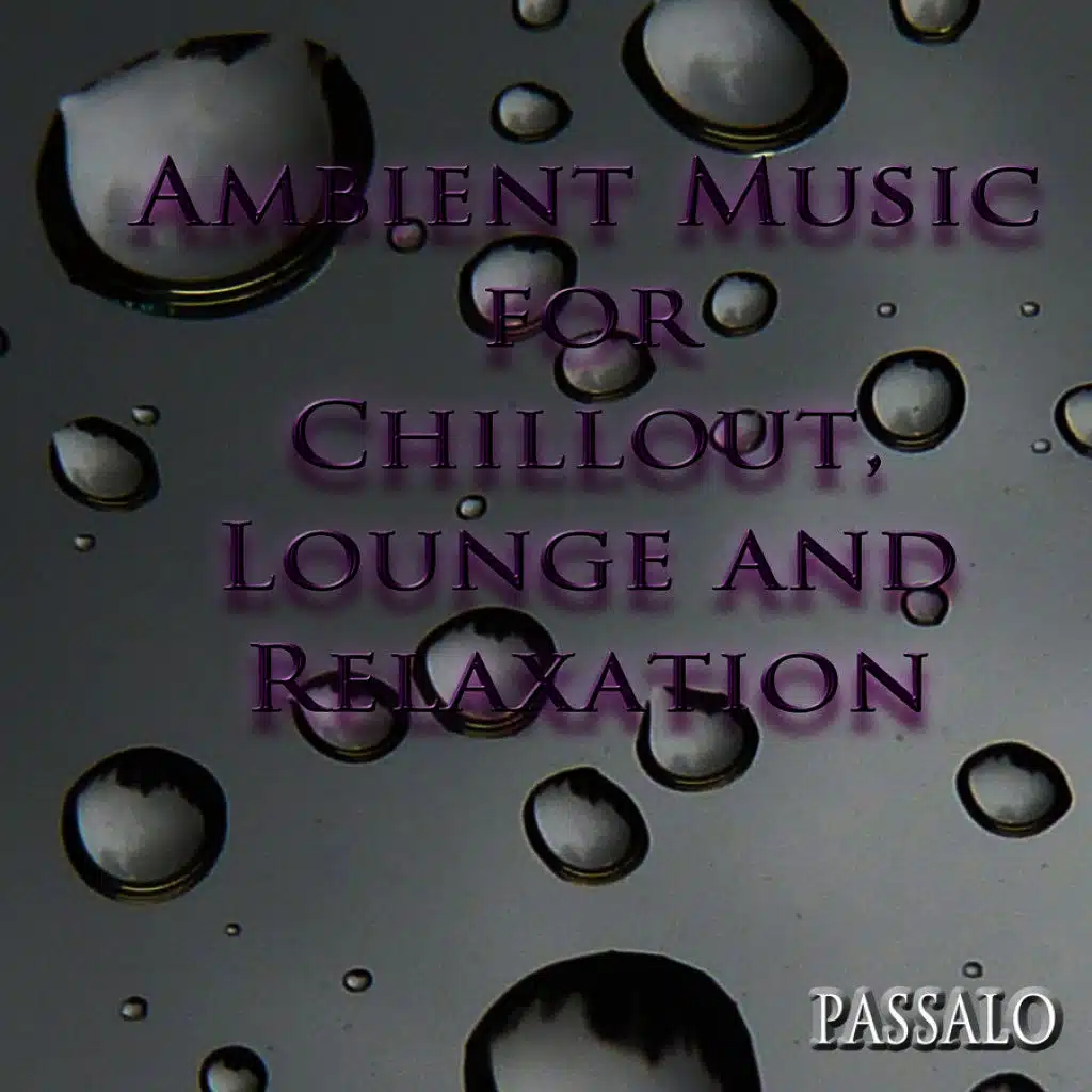 Ambient Music for Chillout, Lounge and Relaxation