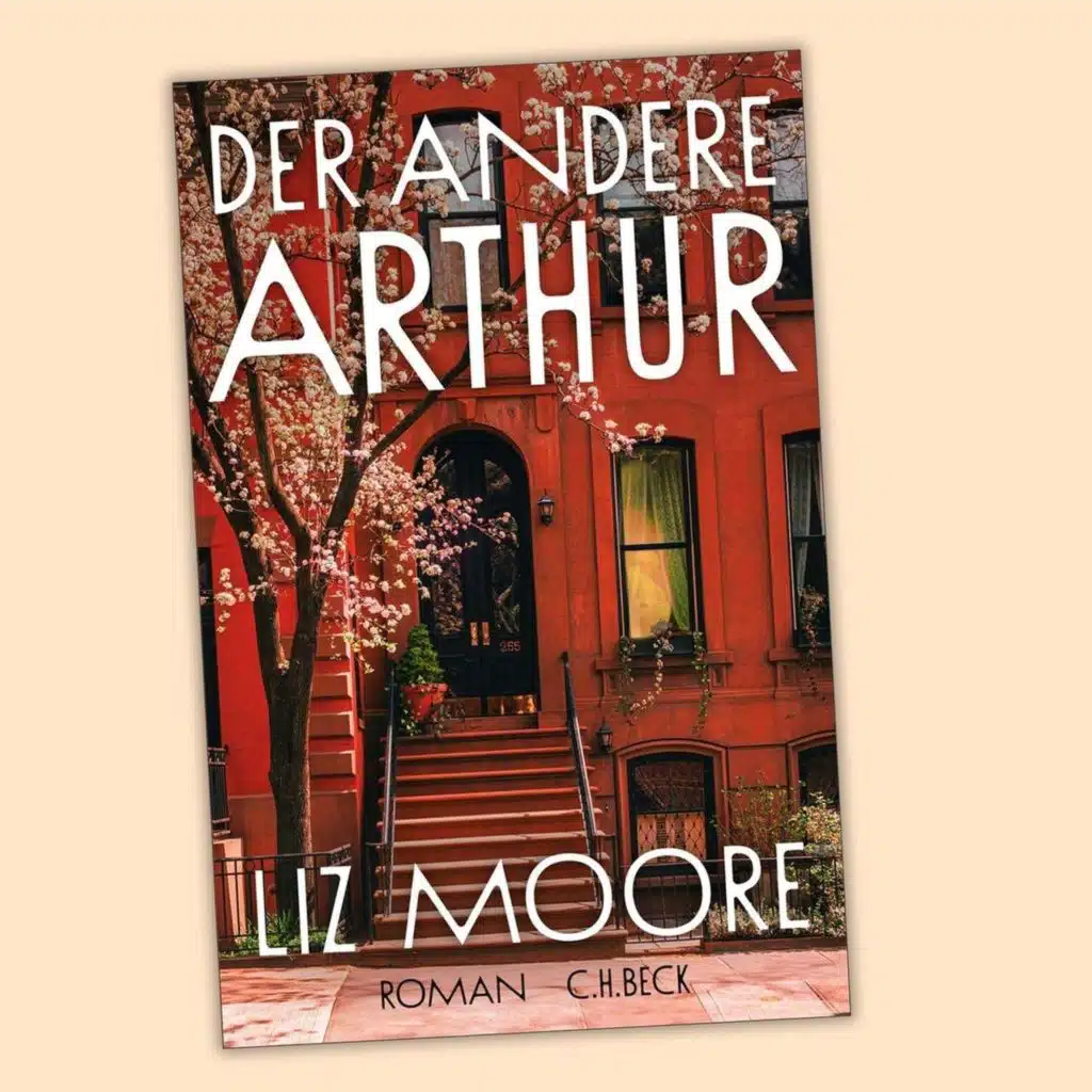 Liz Moore - Der andere Arthur