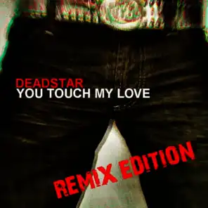 You Touch My Love (Guido De Gyrich Metal Mix)