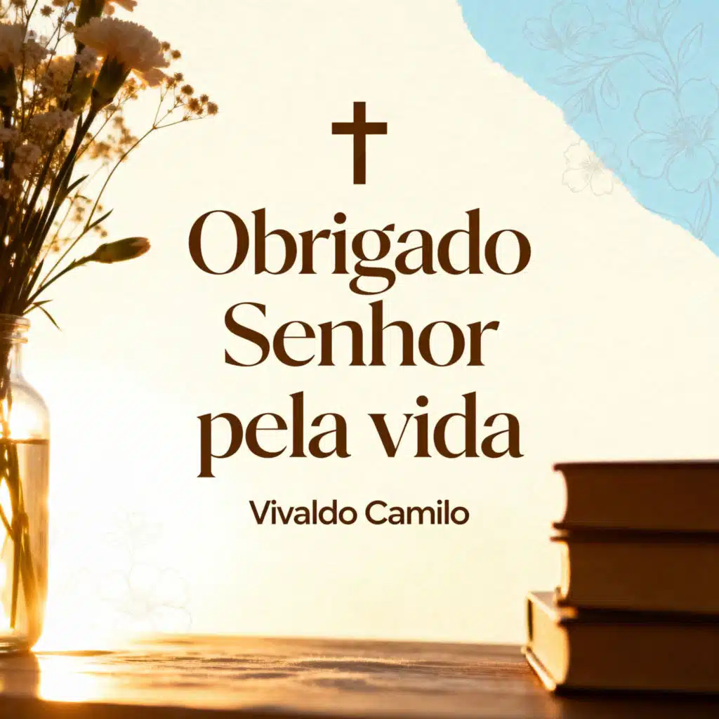 Obrigado Senhor pela vida