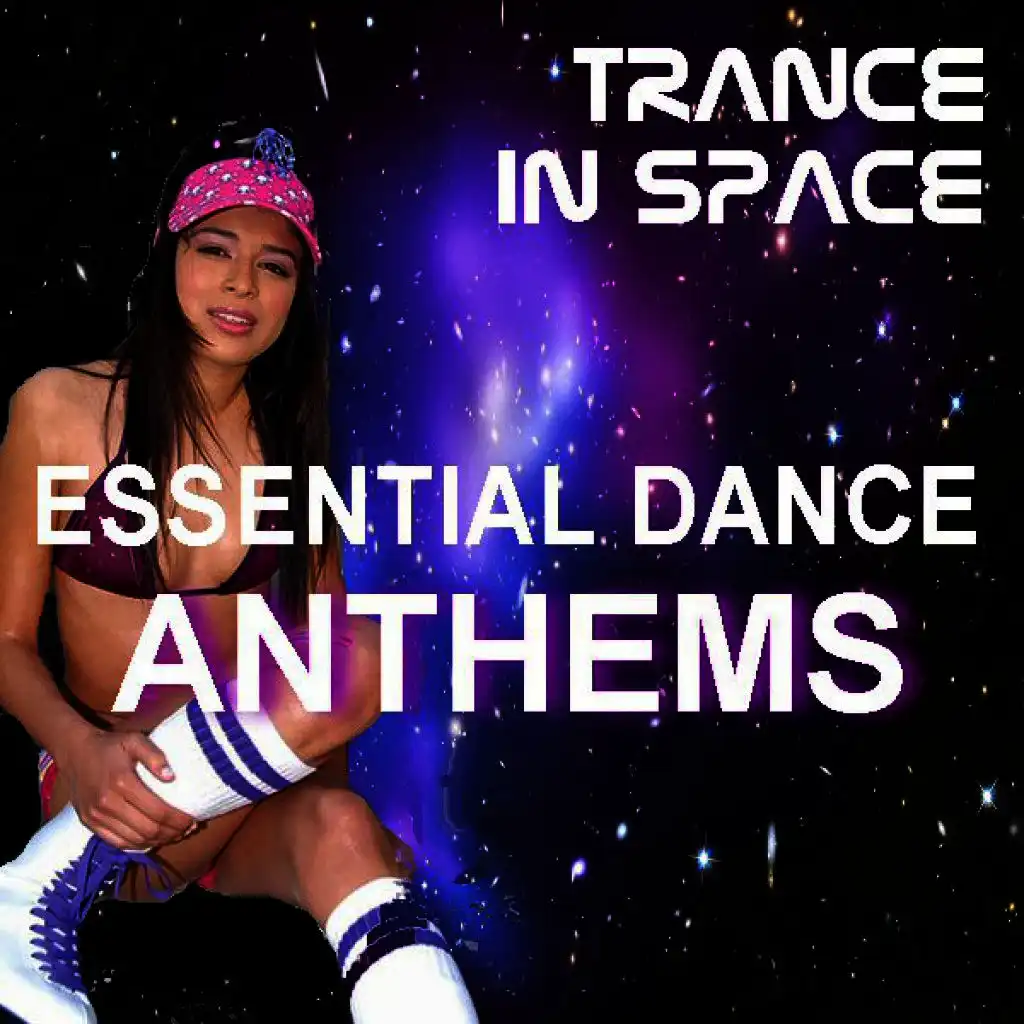Trance in Space Essential Dance Anthems