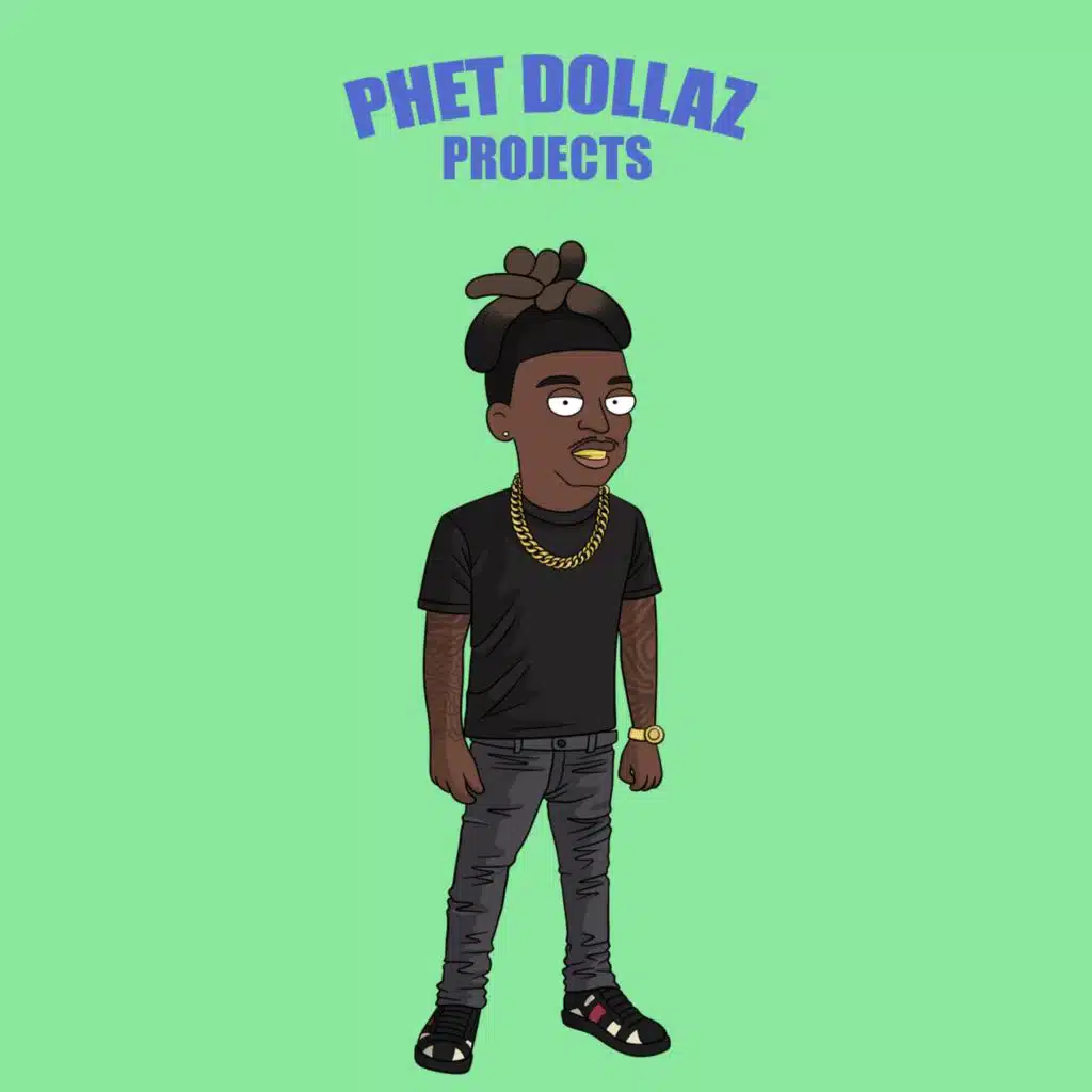 Phet Dollaz