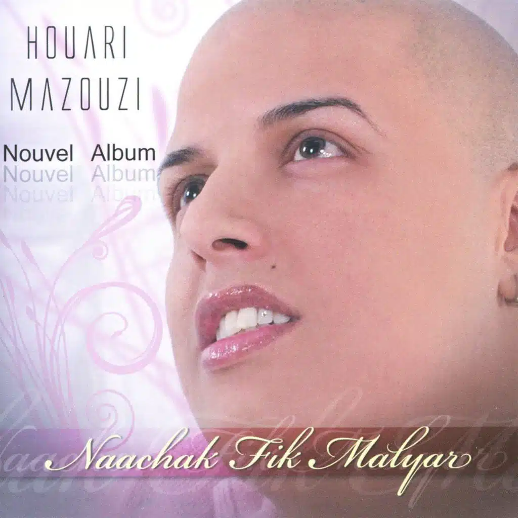 Houari Mazouzi, Naachak Fik malyar