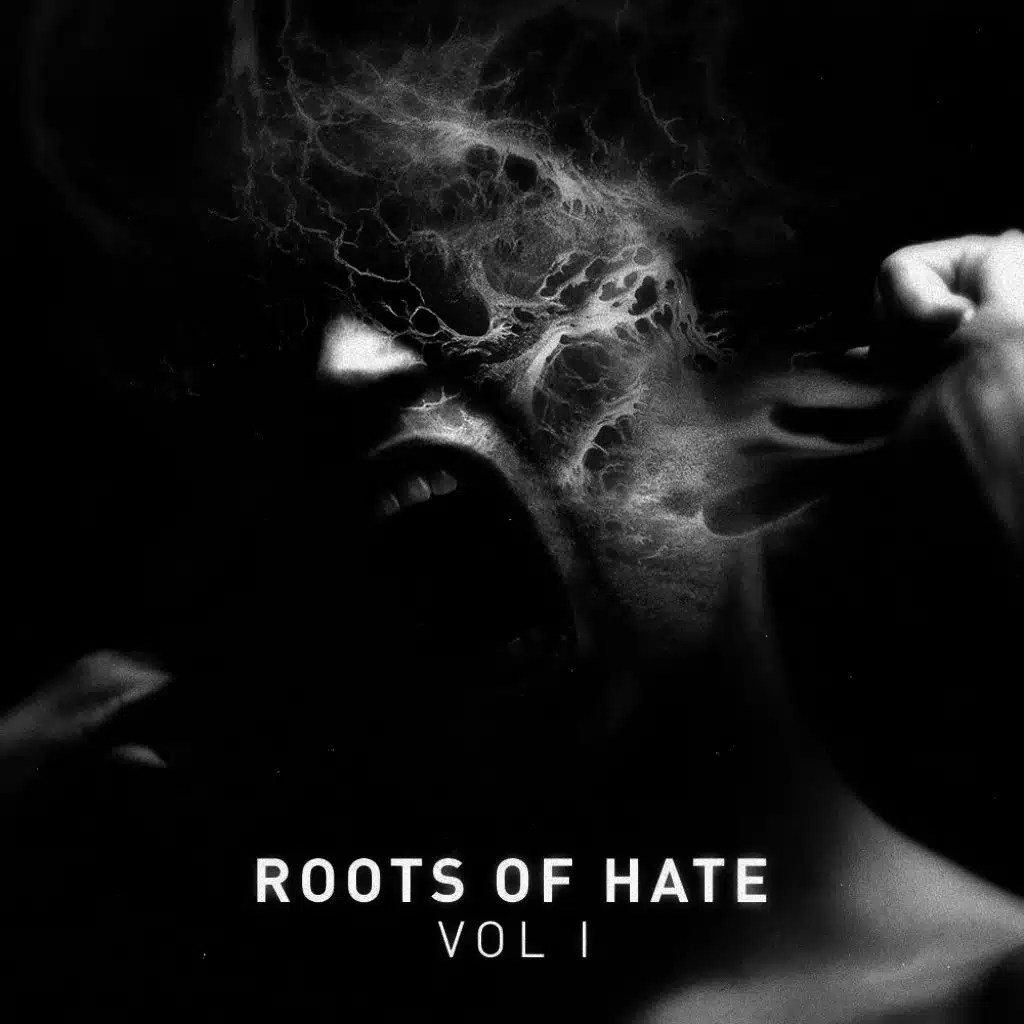 Roots of Hate Vol. 1