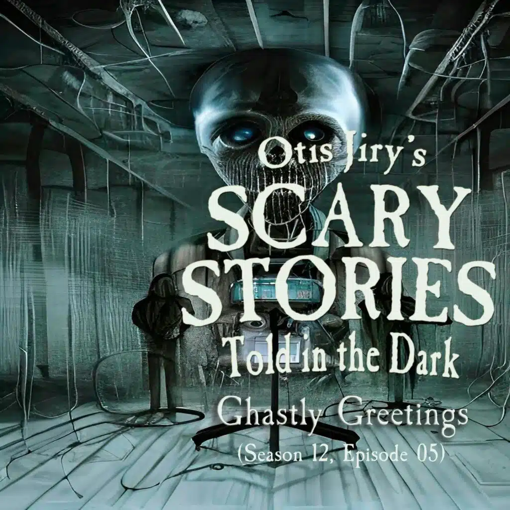 S12E05 – "Ghastly Greetings" – Scary Stories Told in the Dark