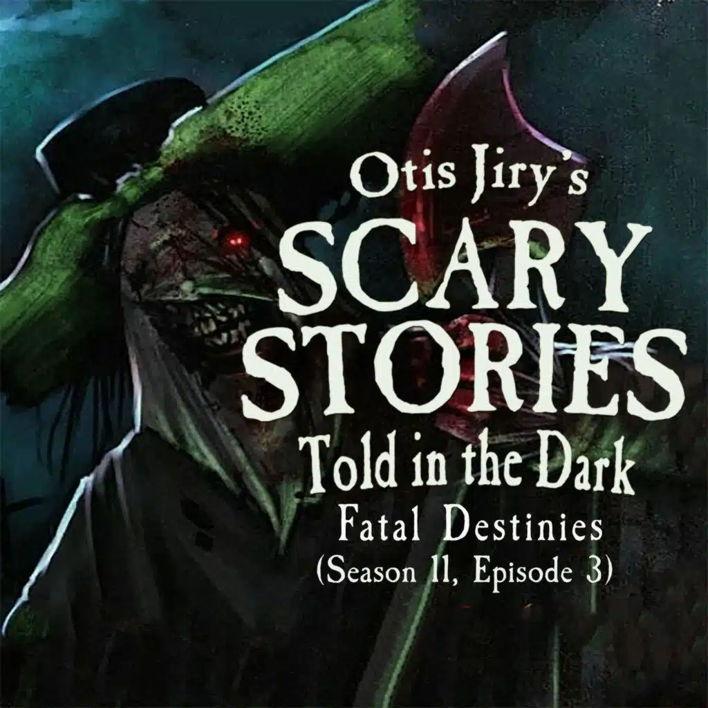 S11E03 – "Fatal Destinies" – Scary Stories Told in the Dark