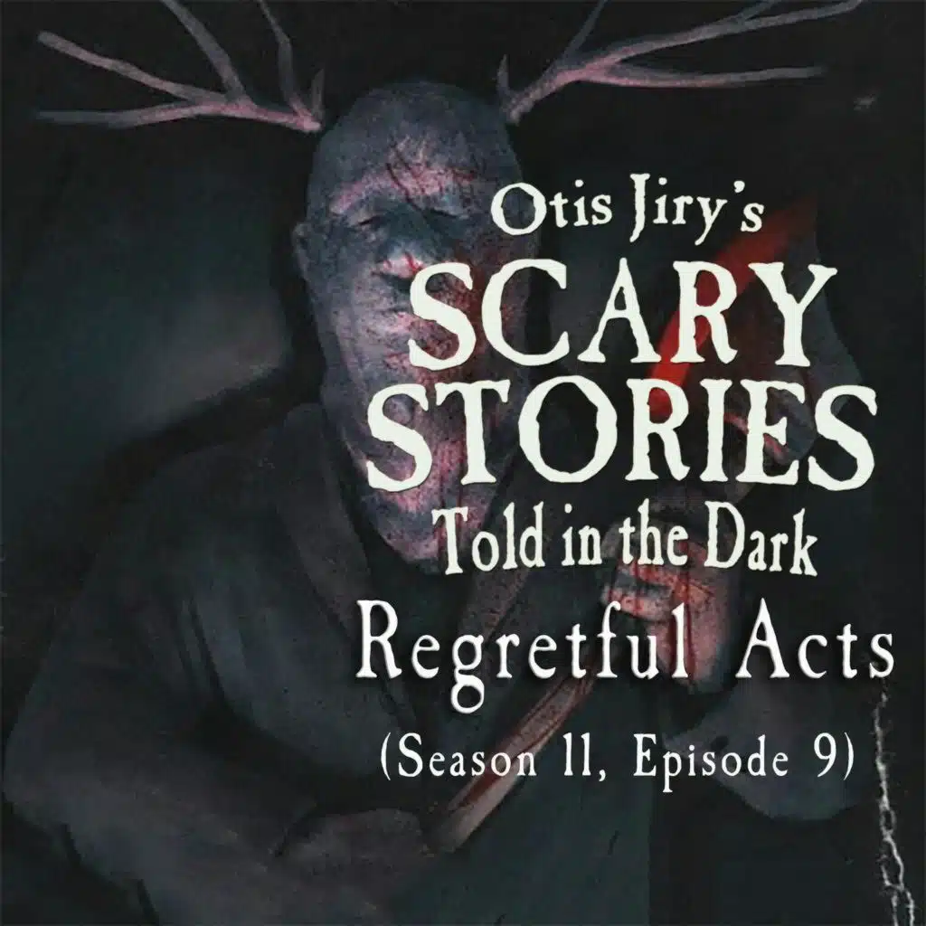 S11E09 – "Regretful Acts" – Scary Stories Told in the Dark