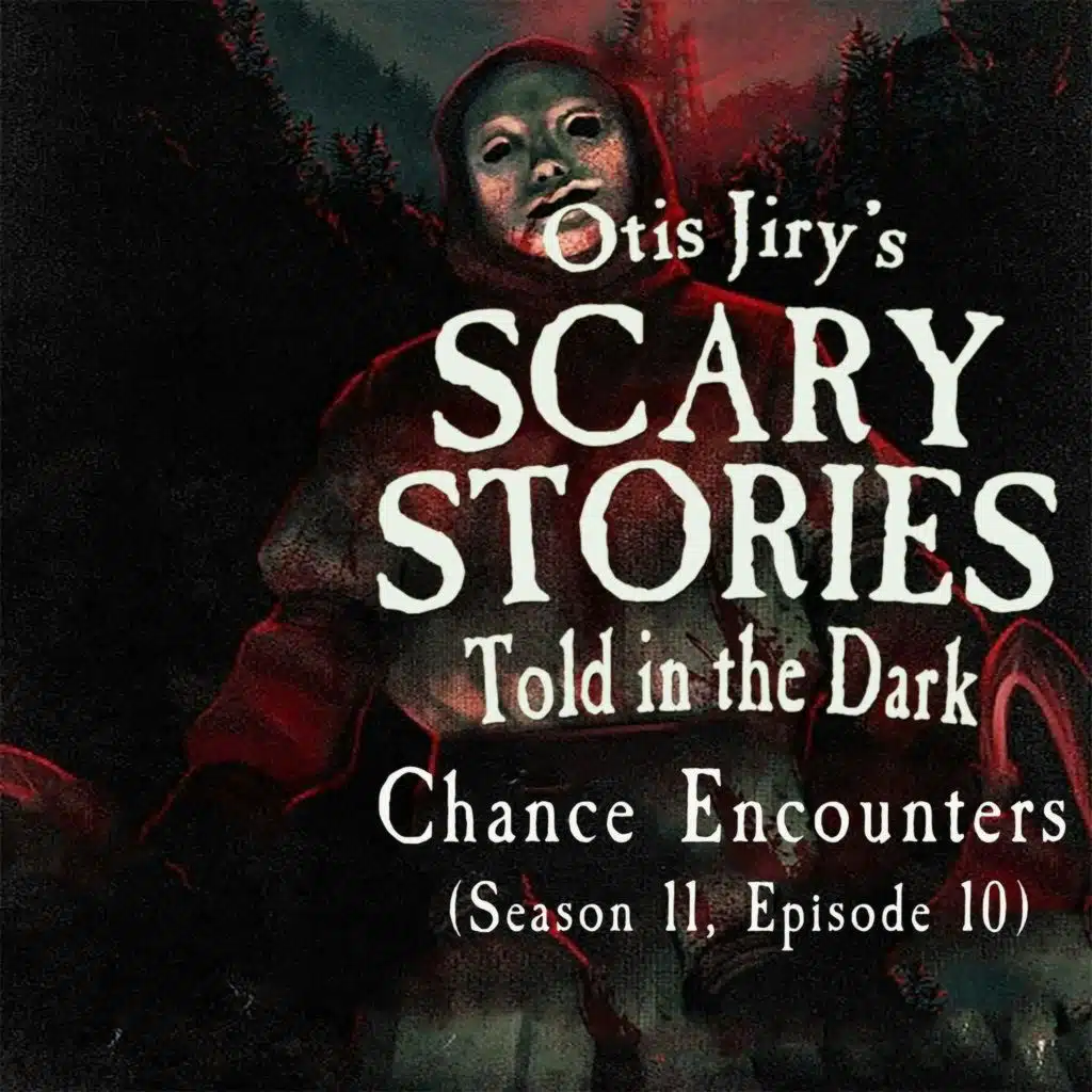 S11E10 – "Chance Encounters" – Scary Stories Told in the Dark